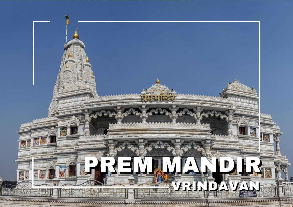 Prem Mandir Vrindavan: A Spiritual Wonderland You Must Visit