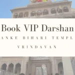 How To Book VIP Darshan Banke Bihari Temple Vrindavan ?– Easy Guide
