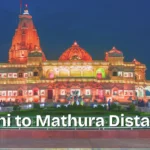 Delhi to Mathura Distance, Travel Compare :Options & Guide for First-Time Visitors