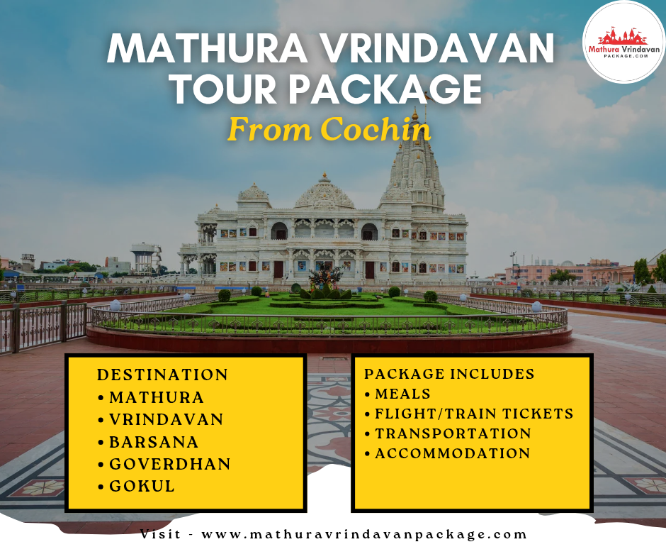 Mathura Vrindavan Tour Package From Cochin,Travel Plan,Temple Timings,Budget & Package Itinerary