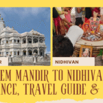Prem Mandir to Nidhivan Distance, Travel Guide & Tips